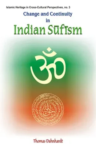 Change and Continuity in Indian Sufism: A Naqshbandi-Mujaddidi Branch in the Hindu Environment (Paperback)