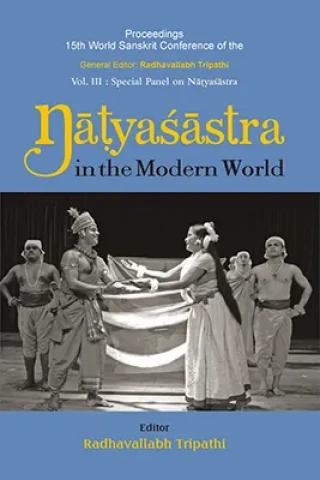 Natyasastra in the Modern World: Proceedings of the 15th World Sanskrit Conference