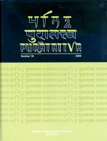 Puratattva (Vol. 38: 2008): Bulletin of the Indian Archaeological Society