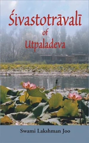 Sivastotravali of Utpaladeva: A Mystical Hymn of Kashmir (Paperback)