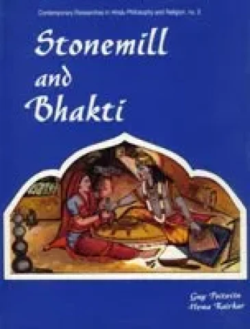 Stonemill and Bhakti: From the Devotion of Peasant Women to the Philosophy of Swamis
