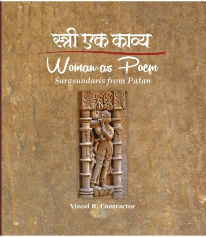 Stree Ek Kavya (Woman as Poem): Surasundaris from Patan