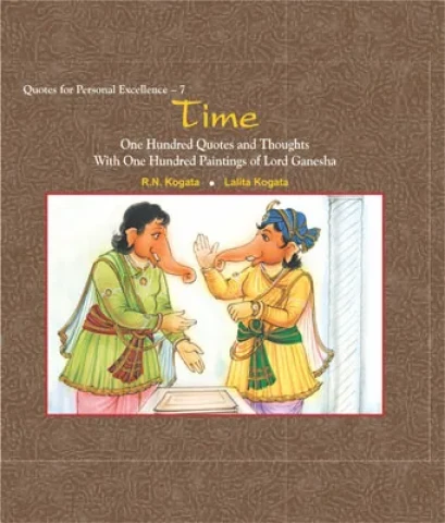 Time: One Hundred Quotes and Thoughts With One Hundred Paintings of Lord Ganesha