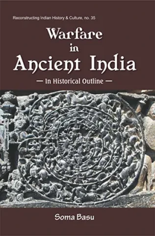 Warfare in Ancient India: — In Historical Outline —