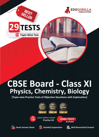 EduGorilla CBSE Board Class XI (Science-PCB) Exam 2023 - 29 Solved MCQ Practice Tests For Physics, Chemistry and Biology with Free Access to Online Tests
