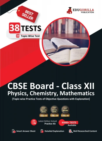 EduGorilla CBSE Board Class XII (Science-PCM) Exam 2023 - 38 Solved MCQ Practice Tests For Physics, Chemistry and Mathematics with Free Access to Online Tests