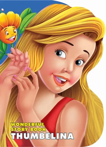 Wonderful Story Board book- Thumbelina : Children Story books Board Book By Dreamland Publications