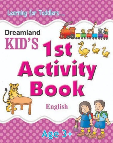 Kid's 1st Activity Book - English : Children Interactive & Activity Book By Dreamland Publications