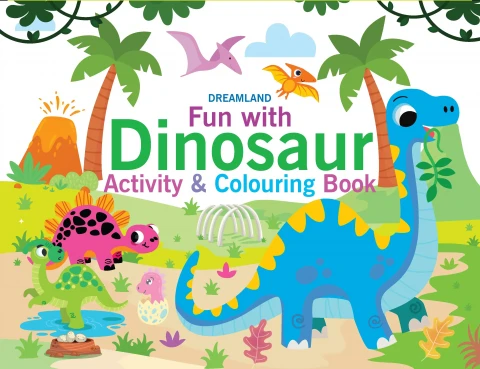 Fun with Dinosaur Activity & Colouring : Children Interactive & Activity Book By Dreamland Publications