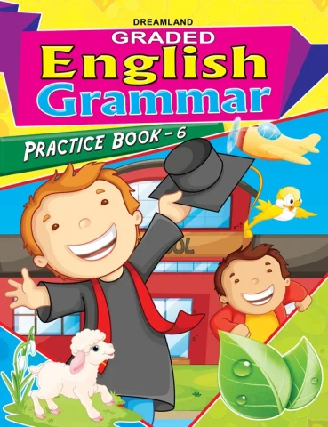 Graded English Grammar Practice Book - 6 : Children School Textbooks Book By Dreamland Publications