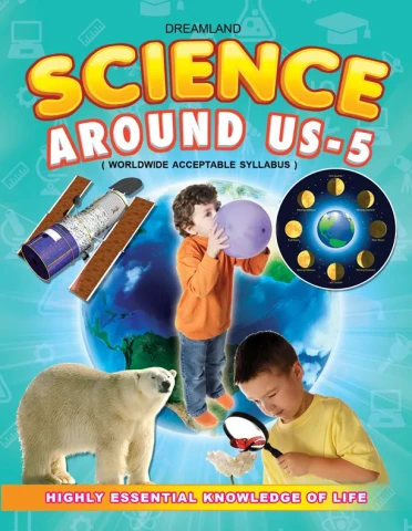 Science Around Us - 5 : Children School Textbooks Book By Dreamland Publications