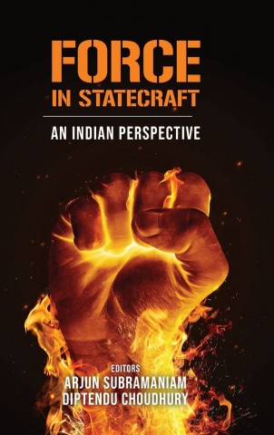 Force in Statecraft An Indian Perspective