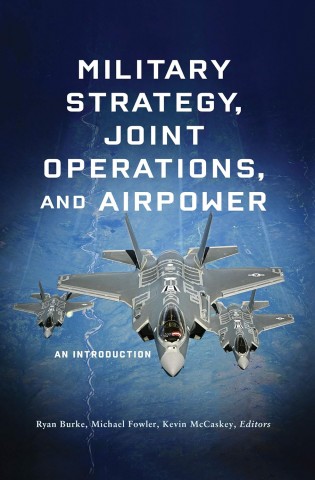 Military Strategy Joint Operations and Airpower