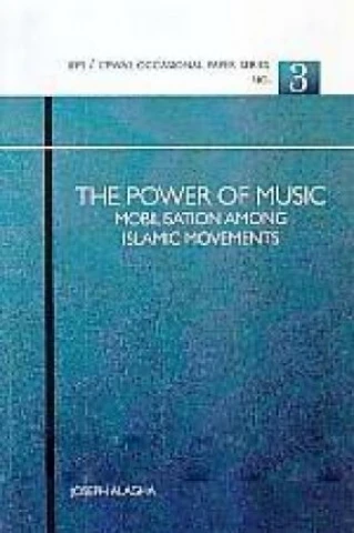 The Power of Music: Mobilization among Islamic Movements
