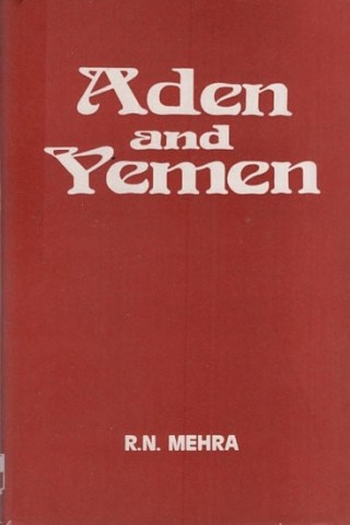 Aden and Yemen: 1905- 1919 (Antique Book)