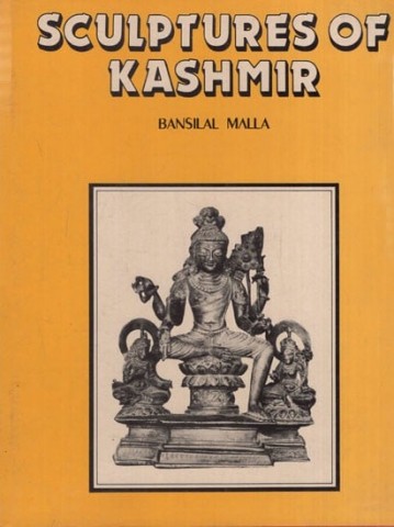 Sculptures of Kashmir: 600-1200 A. D. (Antique Book)