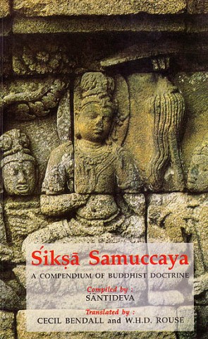 Siksa Samuccaya (A Compendium Of Buddhist Doctrine)