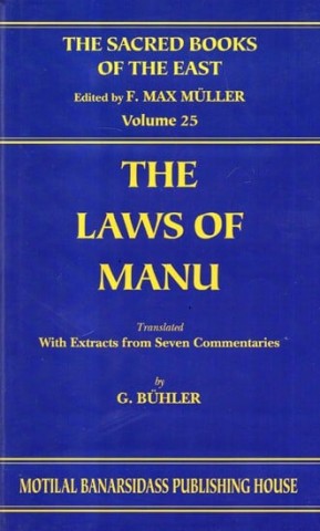 The Laws Of Manu (Sacred Books Of The East Vol. 25):From Seven Ancient Commentaries