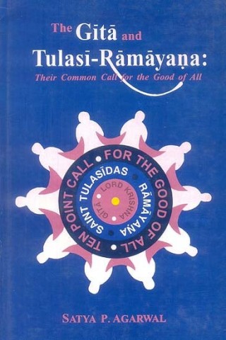 The Gita And Tulasi Ramayana: Their Common Call For The Good Of All