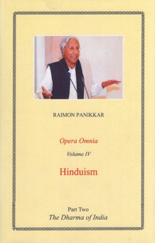 Hinduism: Opera Omnia (Volume 4): The Dharma Of India (Part 2)