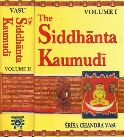 The Siddhanta Kaumudi Of Bhattoji Diksita (Set Of 2 Volumes)