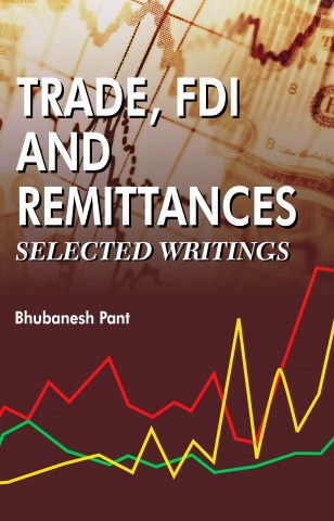 TRADE, FDI AND REMITTANCES: SELECT WRITINGS