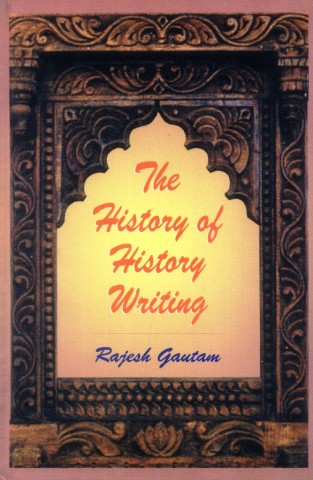 THE HISTORY OF HISTORY WRITING