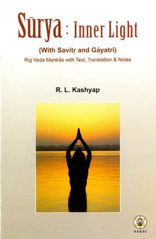 surya-inner-light-with-savirt-and-gayatri-rig-veda-mantras-with-text-translation-and-notes-sanskirt-text-with-transliteration-and-english-translation