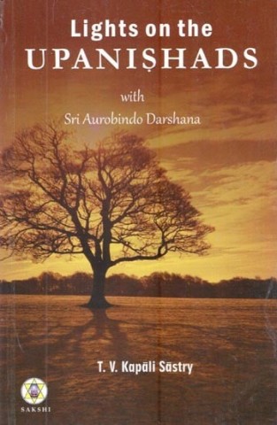 lights-on-the-upanishads-with-sri-aurobindo-darshana