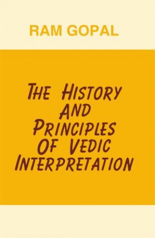 History and Principles of Vedic Interpretation (The)