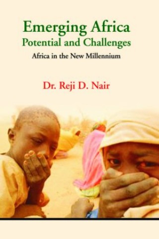Emerging Africa: Potential and Challenges Africa in the New Millennium