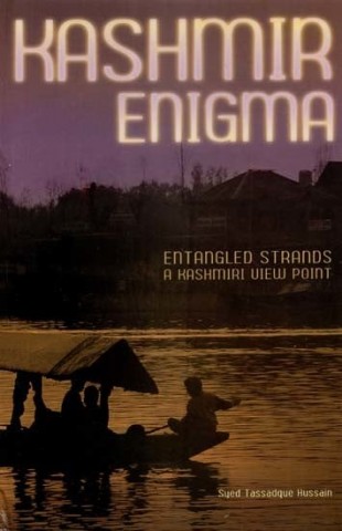 Kashmiri Enigma (Entangled Strands A Kashmiri View Point)
