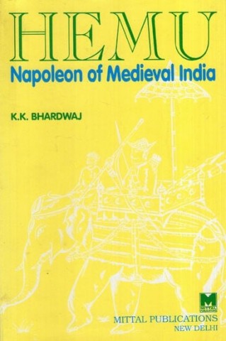 Hemu Napoleon of Medieval India