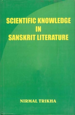 Scientific Knowledge in Sanskrit Literature