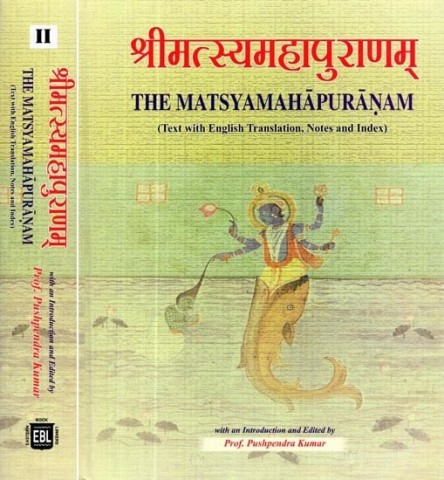 The Matsyamahapuranam (Text With English Translation, Notes and Index)