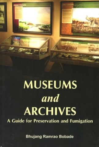 Museums and Archives (A Guide for Preservation and Fumigation)