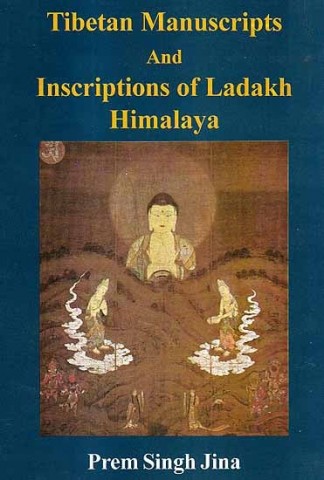 Tibetan Manuscripts and Inscriptions of Ladakh Himalaya