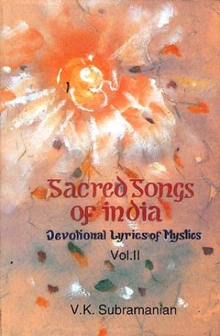 Sacred Songs of India: Devotional Lyrics of Mystics - Vol. II