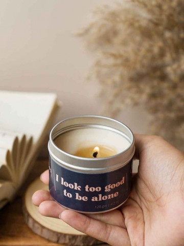 "I Look Too Good To Be Alone"