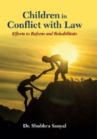 Children in Conflict with Law: Efforts to Reform and Rehabilitate