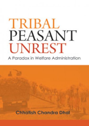 Tribal Peasant Unrest: A Paradox in Welfare Administration