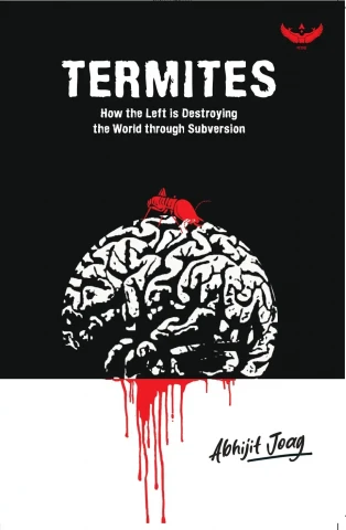 TERMITES: How the Left is Destroying the World through Subversion