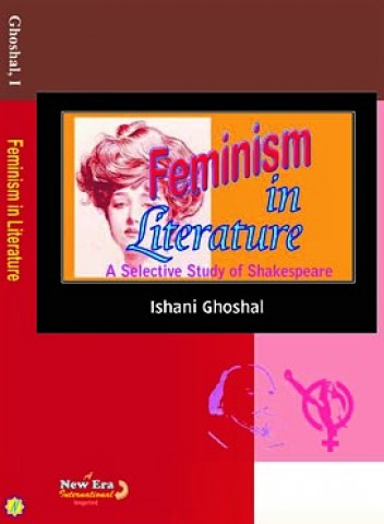 Feminism in Literature: A Selective Study of Shakespeare