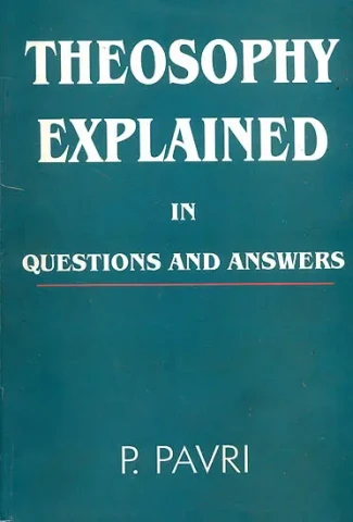 Theosophy Explained In Questions And Answers