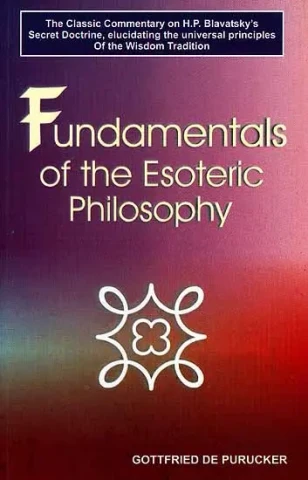 Fundamentals of The Esoteric Philosophy (An Old and Rare Book)