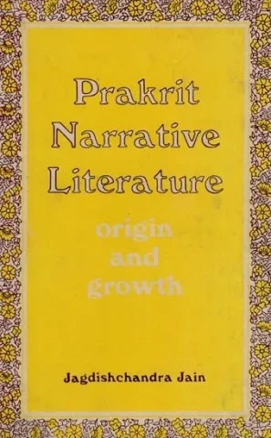 Prakrit Narrative Literature (Origin and Growth - An Old and Rare Book)