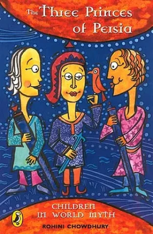 The Three Princes of Persia: Children in World Myth