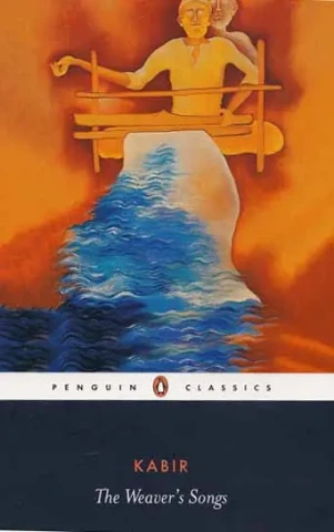 Kabir: The Weaver's Songs
