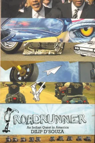 Roadrunner: An Indian Quest in America