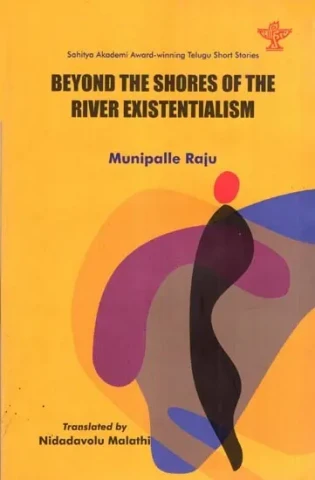 Beyond The Shores of the River Existentialism